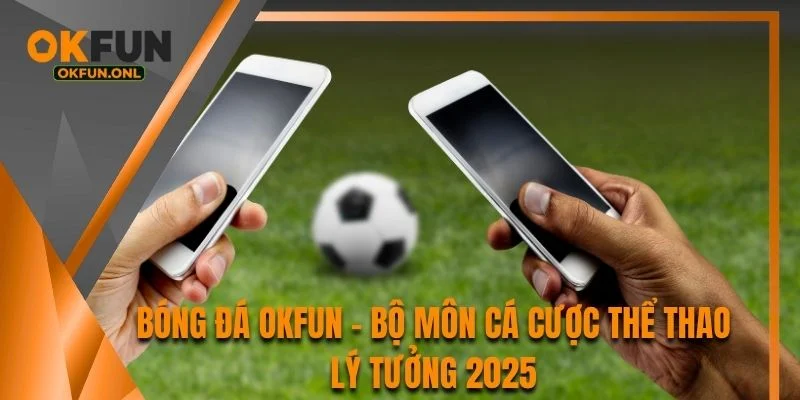 Bóng Đá OKFUN