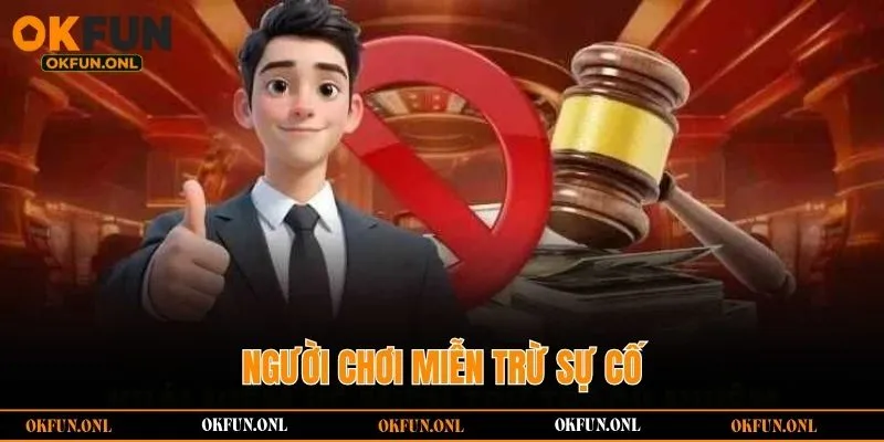 Người chơi miễn trừ sự cố