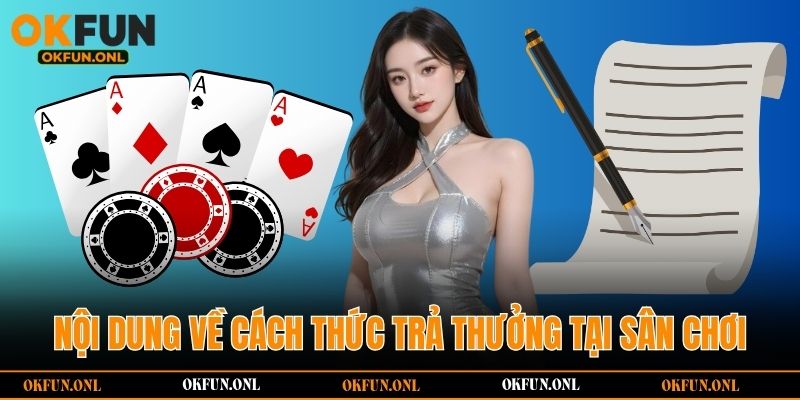Nội dung về cách thức trả thưởng tại sân chơi